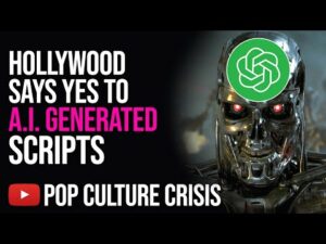 Hollywood Approves Use of ChatGPT A.I. Generated Scripts For Movies and TV