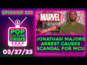 Pop Culture Crisis 332 - Jonathan Majors Arrest, Creator Clash, Harley Quinn First Look, Amouranth