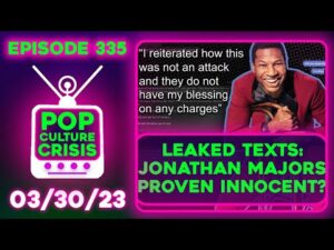 Pop Culture Crisis 335 - Jonathan Majors Texts, Brooks Shields, Hollywood Pay Gap Virtue Signaling