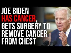 JOE BIDEN HAS CANCER, Gets Surgery To Remove Cancer From Chest