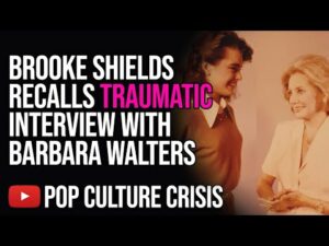 Brooke Shields Felt Taken Advantage of During Barbara Walters Interview