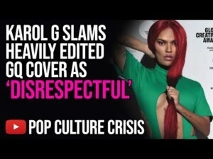 Karol G SLAMS Heavily Photoshopped GQ Cover, Calls it 'Disrespectful'