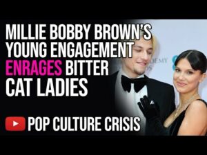 Millie Bobby Brown's Young Engagement ENRAGES Bitter Cat Ladies