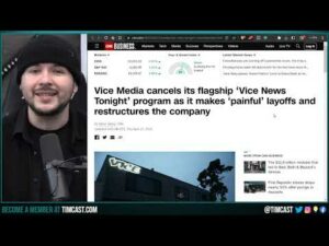VICE NEWS IS OVER, Mass Layoffs And Flagship Show CANCELED As Woke Media IMPLODES, GET WOKE GO BROKE