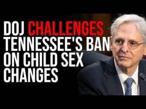 DOJ CHALLENGES Tennessee's Ban On Child Sex Changes