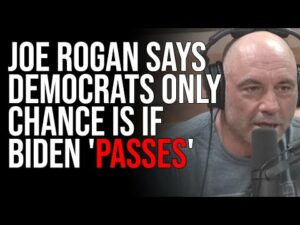 Joe Rogan Says Democrats Only Chance Is If Biden 'Passes'