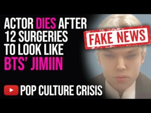 Fake News: Actor Dies After Multiple Surgeries to Look Like Jimin From BTS