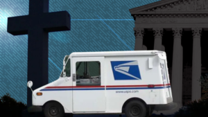 Supreme Court to Hear Case from Christian Mail Carrier Scheduled to Work Sundays Despite Accommodation Request