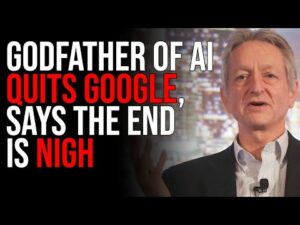 Godfather Of AI QUITS Google, Says THE END IS NIGH