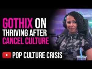 Gothix: Thriving After Cancel Culture