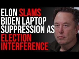 Elon Musk SLAMS Hunter Biden Laptop Suppression As Election Interference