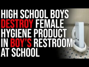 High School Boys Destroy Female Hygiene Product In Boys Restroom At School