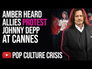 Amber Heard Supporters Protest Johnny Depp at Cannes