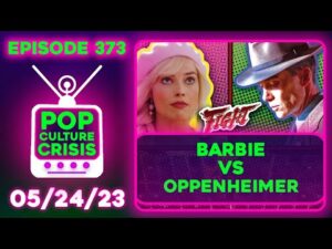 Pop Culture Crisis 373 - Barbie Vs Oppenheimer, Max Crashes on Launch Day, Sam Levinson Under Fire