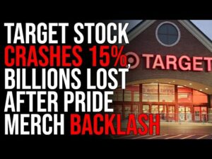 Target Stock CRASHES 15%, BILLIONS LOST After Pride Merch Backlash, Get Woke Go BROKE