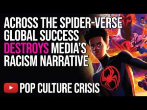 Global Success of 'Across The Spider-Verse' DESTROYS the Media's 'Little Mermaid' Racism Narrative