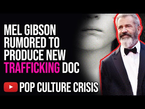 Mel Gibson Rumored to Produce New Trafficking Documentary, The People