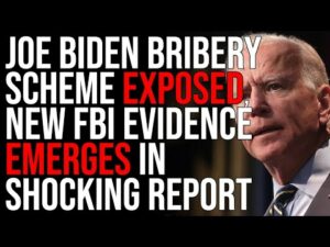 Joe Biden Burisma Bribery Scheme EXPOSED, New FBI Evidence Emerges In SHOCKING Report