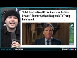 Tucker Carlson Calls Trump Arrest The END Of American Justice But Its WORSE, A 2nd Civil War Is Here