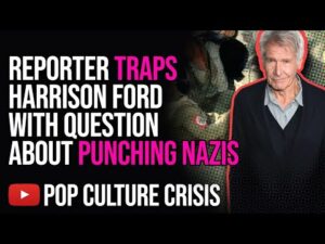 Reporter Traps Harrison Ford With Question About 'Punching Nazis'