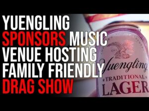 Yuengling SPONSORS Music Venue Hosting Family Friendly Drag Show SPARKING Outrage