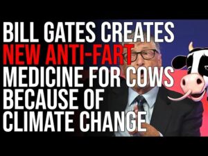 Bill Gates Creates New Anti-Fart Medicine For Cows Because Of Climate Change