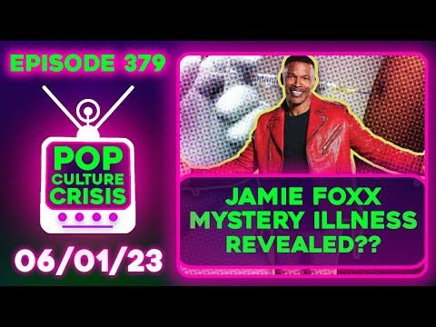 Pop Culture Crisis 379 - Jamie Foxx Illness Controversy, Egypt DEMANDS 2 Billion From Netflix
