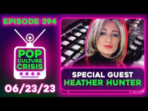 Pop Culture Crisis 394 - Warner Bros. Using AI to Greenlight Projects! (W/ Heather Hunter)