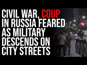 CIVIL WAR, Coup Feared In Russia As Military Descends On City Streets