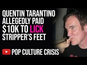 Quentin Tarantino Allegedly Paid $10k to Lick a Stripper's Feet Until They Pruned