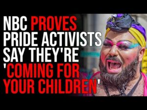 NBC Accidentally PROVES Pride Activists Say They're 'Coming For Your Children'