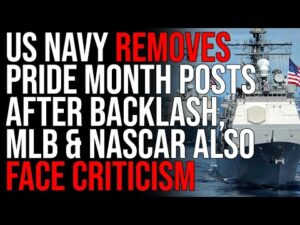 US Navy REMOVES Pride Month Posts After Backlash, MLB &amp; NASCAR Also Face Criticism