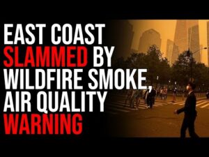 East Coast SLAMMED By WILDFIRE SMOKE, Air Quality WARNING, Stay Indoors