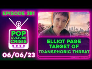 Pop Culture Crisis 381 - Elliot Page Faces Transphobic Threat, Swifties Unionize?, Arnie The Athiest