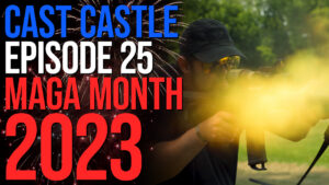 Cast Castle #25 - MAGA Month