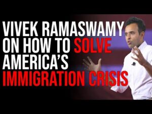 Vivek Ramaswamy Share His Thoughts On How To SOLVE America's Immigration Crisis