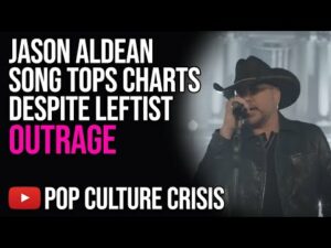 Jason Aldean Video REMOVED BY CMT After Leftist Outrage, Song Tops the Charts Anyways