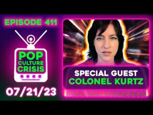 Pop Culture Crisis 411 - Barbie Review, Talking Hollywood and the #Metoo Movement With Colonel Kurtz