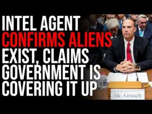 Intel Agent CONFIRMS ALIENS EXIST, Claims Government Is Covering Up Alien Technology