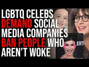 LGBTQ Celebs DEMAND Social Media Companies BAN People Who Don't Support Woke Ideology