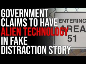 Government Claims To Have ALIEN TECHNOLOGY In Fake Distraction News Story AGAIN