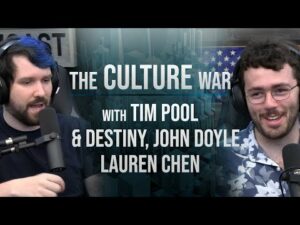 The Culture War #20 - Debating Masculinity w/Destiny, John Doyle, &amp; Lauren Chen