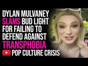 Dylan Mulvaney SLAMS Bud Light For Failing to Defend Against Transphobia