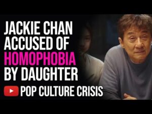Viral Jackie Chan &amp; Daughter Video FAKE, Real Daughter Accuses Him of Homophobia