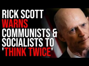 Rick Scott WARNS Communists &amp; Socialists To 'THINK TWICE' Before Coming To Florida