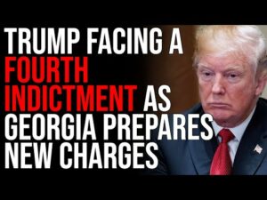 Trump Facing A FOURTH Indictment As Georgia Prepares New Charges, Americans Losing Hope