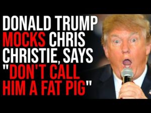 Donald Trump MOCKS Chris Christie For Eating, Says &quot;Don't Call Him A Fat Pig&quot;