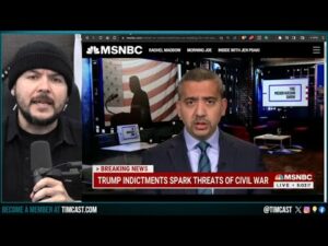 MSNBC AND GOP Warn CIVIL WAR Is Coming, Trump Indictment And Democrat CORRUPTION WILL ESCALATE This
