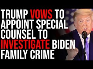 Trump VOWS To Appoint Special Counsel To Investigate Biden Family Crime If Elected