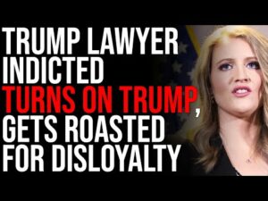 Trump Lawyer Indicted TURNS ON TRUMP, Gets Roasted For Disloyalty